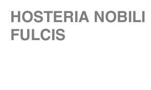 HOSTERIA NOBILI FULCIS
